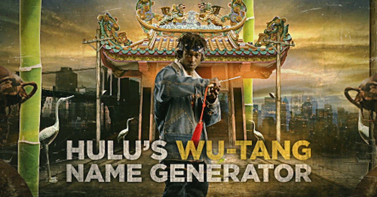 Hulu S Wu Tang Name Generator The Shorty Awards Hulu S Wu Tang Name Generator The Shorty Awards